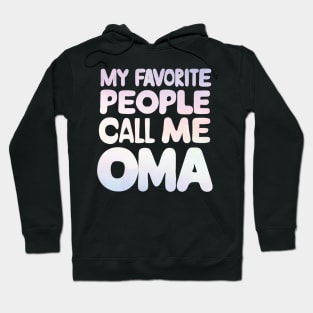 My Favorite People Call Me Oma Hoodie